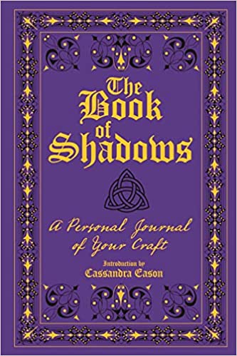 The Book of Shadows: A personal Journal of your craft