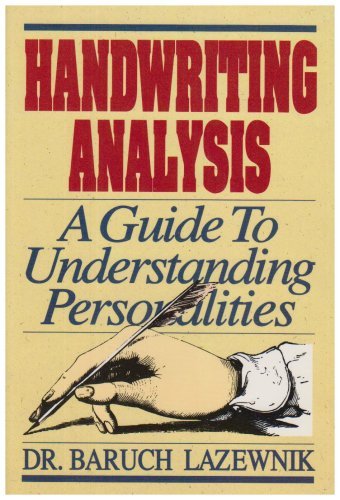 Handwriting Analysis: A Guide to Understanding Personalities, By Dr. Baruch Lazewnik