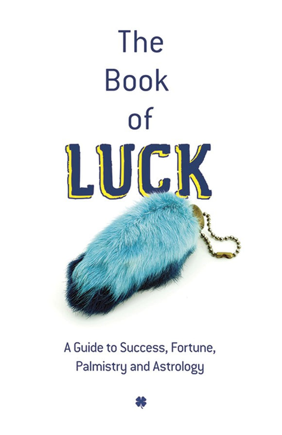 The Book of Luc: A Guide to Success, Fortune, Palmistry and Astrology. Dover Publications