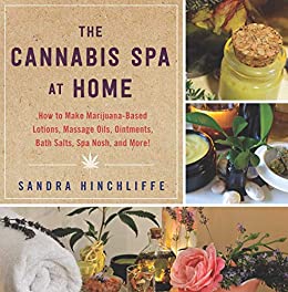 The Cannabis Spa at Home, by Sandra Hinchliffe