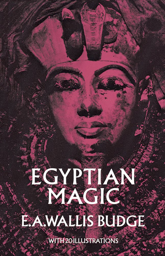 Egyptian Magic. By E. A. Wallis Budge