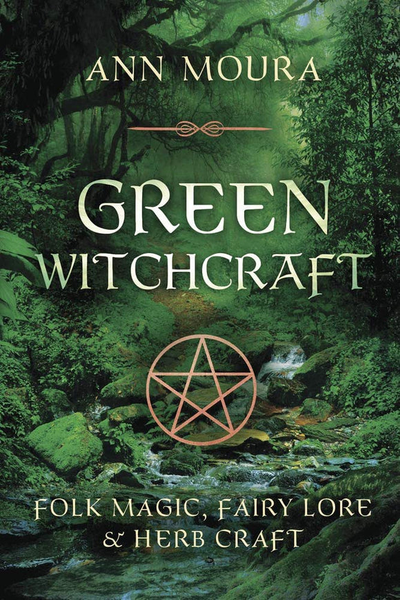 Green Witchcraft, by Ann Moura