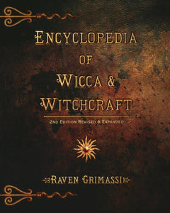 Encyclopedia of Wicca & Witchcraft, by Raven Grimaldi