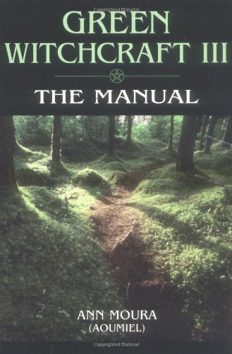 Green Witchcraft III: The Manual