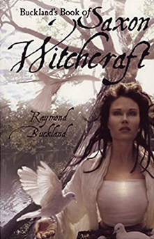 Buckland’s Book of Saxon Witchcraft, Raymond Buck