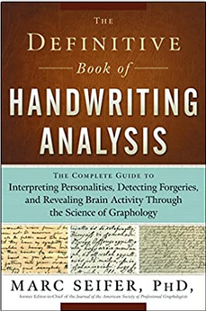 Definitive Book of Handwriting Analysis, by Marc Steiger, PhD