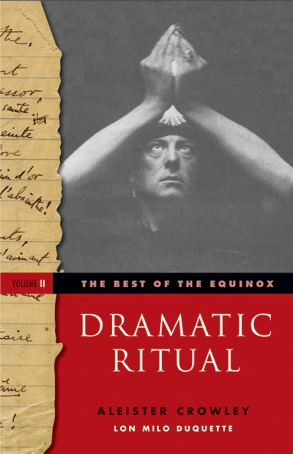 The Best of the Equinox, Volume II: Dramatic Ritual, by Aleister Crowley